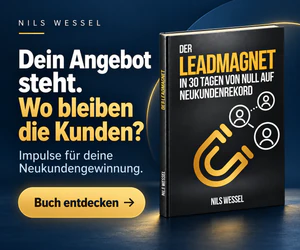 Werbung für das Buch „Der Leadmagnet“ von Nils Wessel. Dein Angebot steht. Wo bleiben die Kunden?