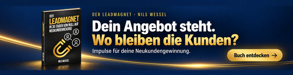 Werbung für das Buch „Der Leadmagnet“ von Nils Wessel. Dein Angebot steht. Wo bleiben die Kunden?