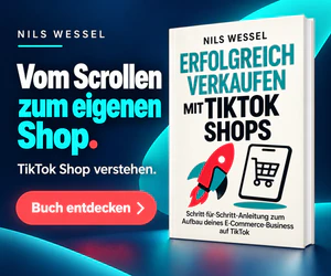 Werbung für das Buch „Erfolgreich verkaufen mit TikTok Shops“ von Nils Wessel. Vom Scrollen zum eigenen Shop.
