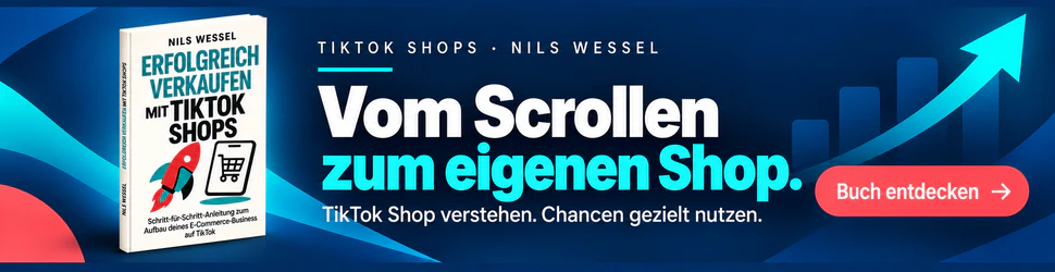 Werbung für das Buch „Erfolgreich verkaufen mit TikTok Shops“ von Nils Wessel. Vom Scrollen zum eigenen Shop.