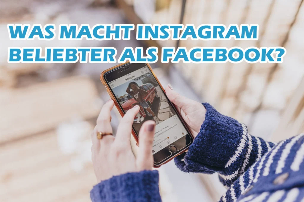 Online Social Media Marketing: Was macht Instagram beliebter als Facebook