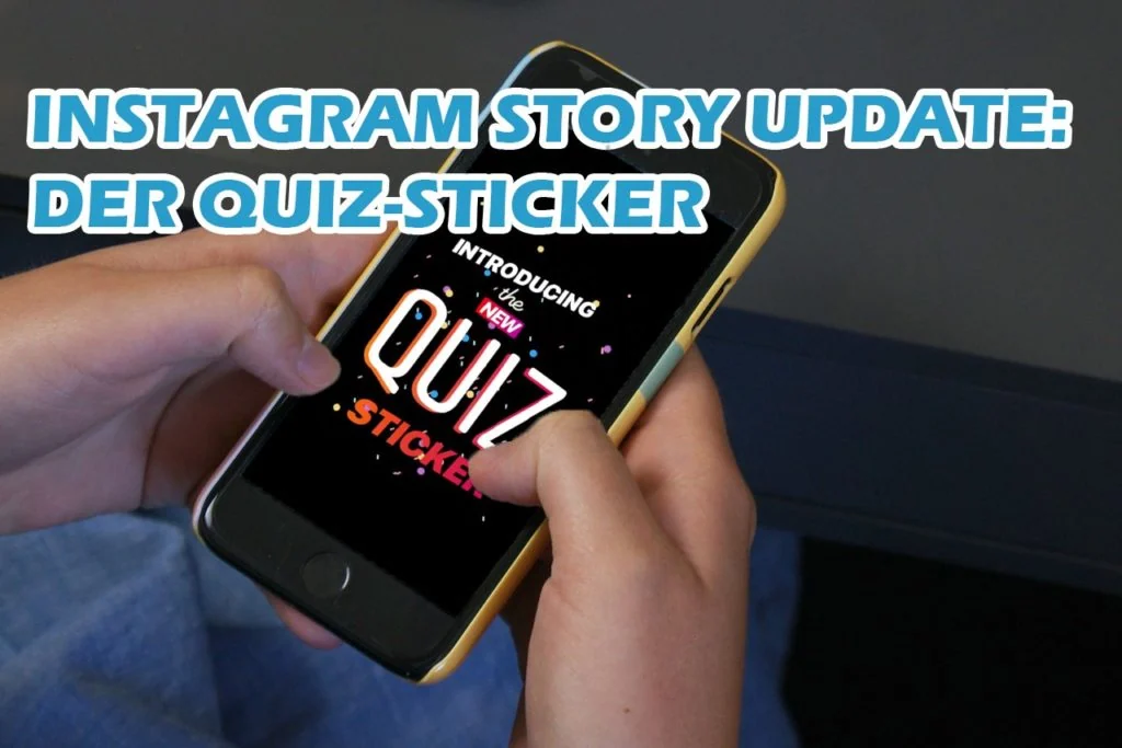 Instagram Story Update: der Quiz Sticker
