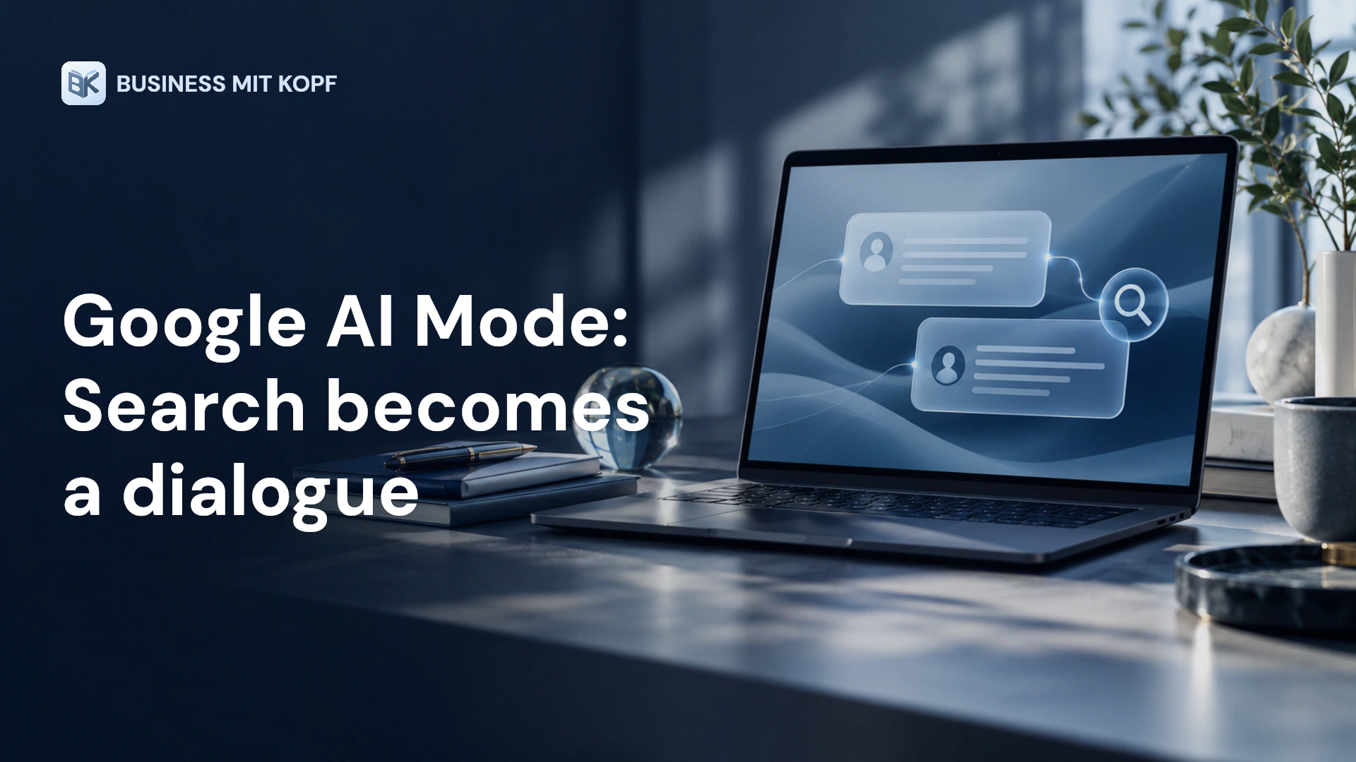 Laptop with a conversational search interface. Title: Google AI Mode: Search becomes a dialogue.