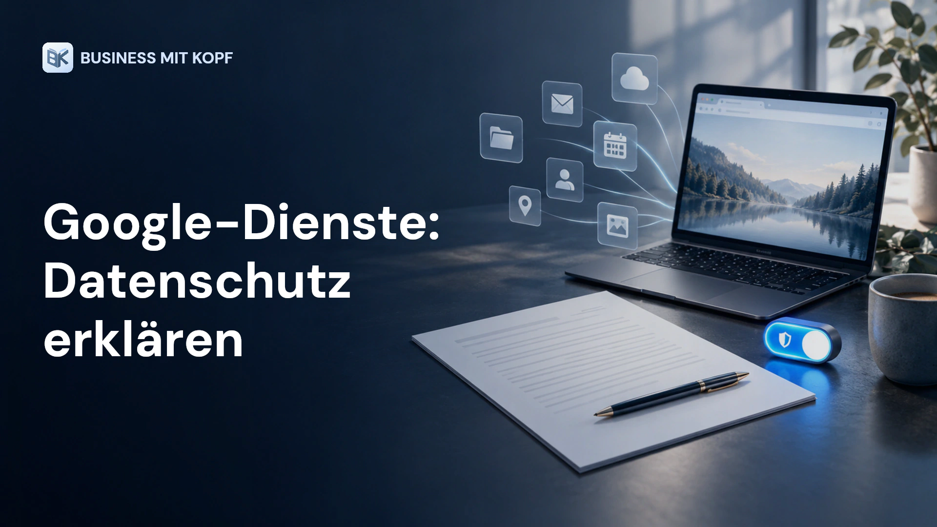 Datenschutzdokument, Browser und Schalter. Titel: Google-Dienste: Datenschutz erklären.